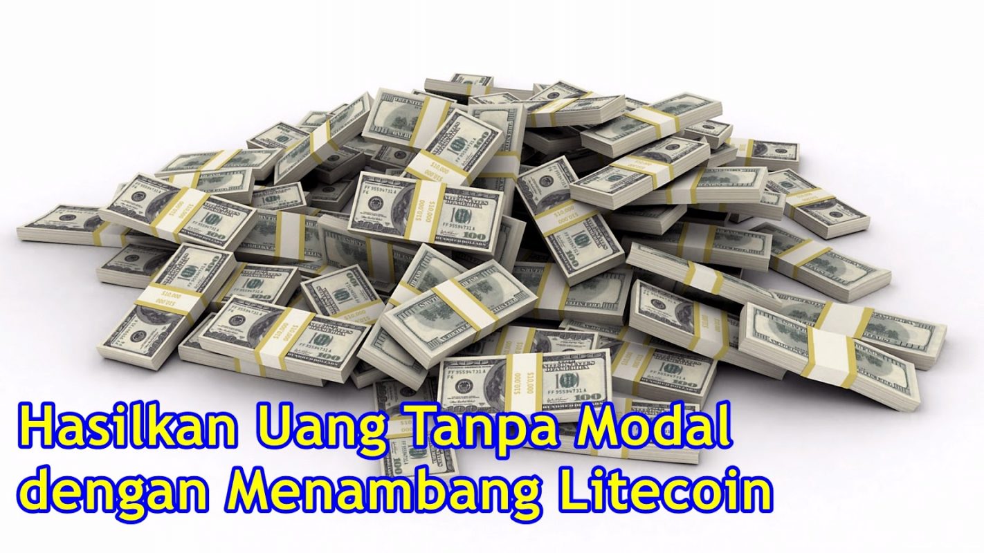 Hasilkan Uang Tanpa Modal dengan Menambang Litecoin