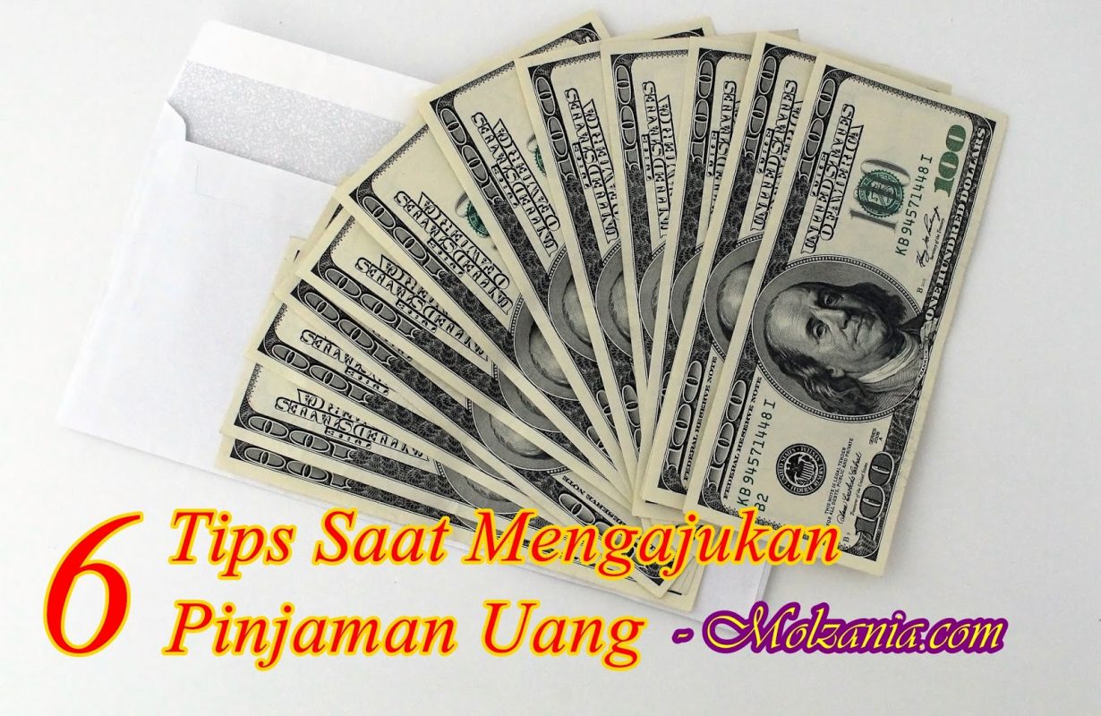 6 Tips Saat Mengajukan Pinjaman Uang