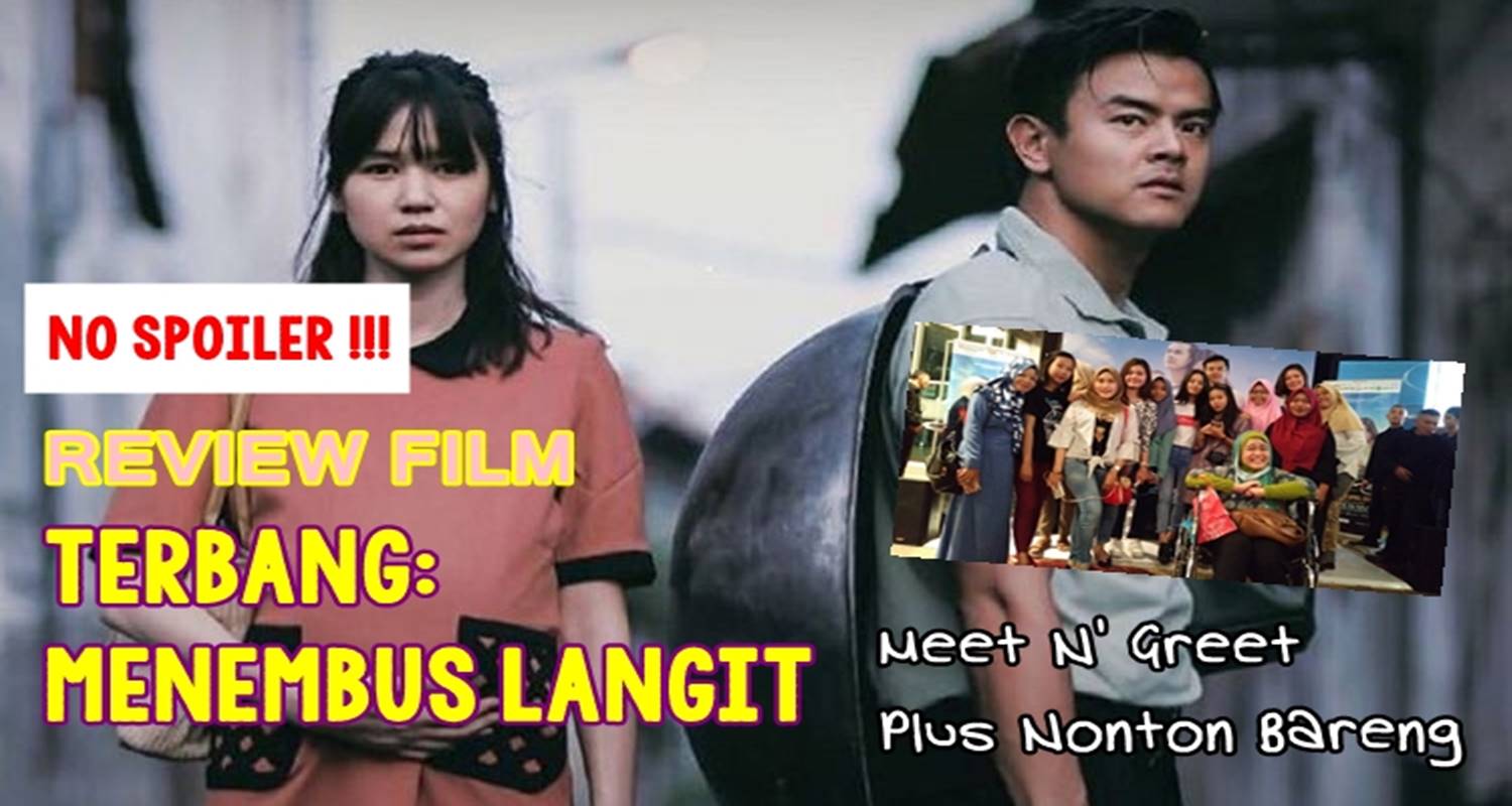 [Review] Film “Terbang : Menembus Langit” NO SPOILER !