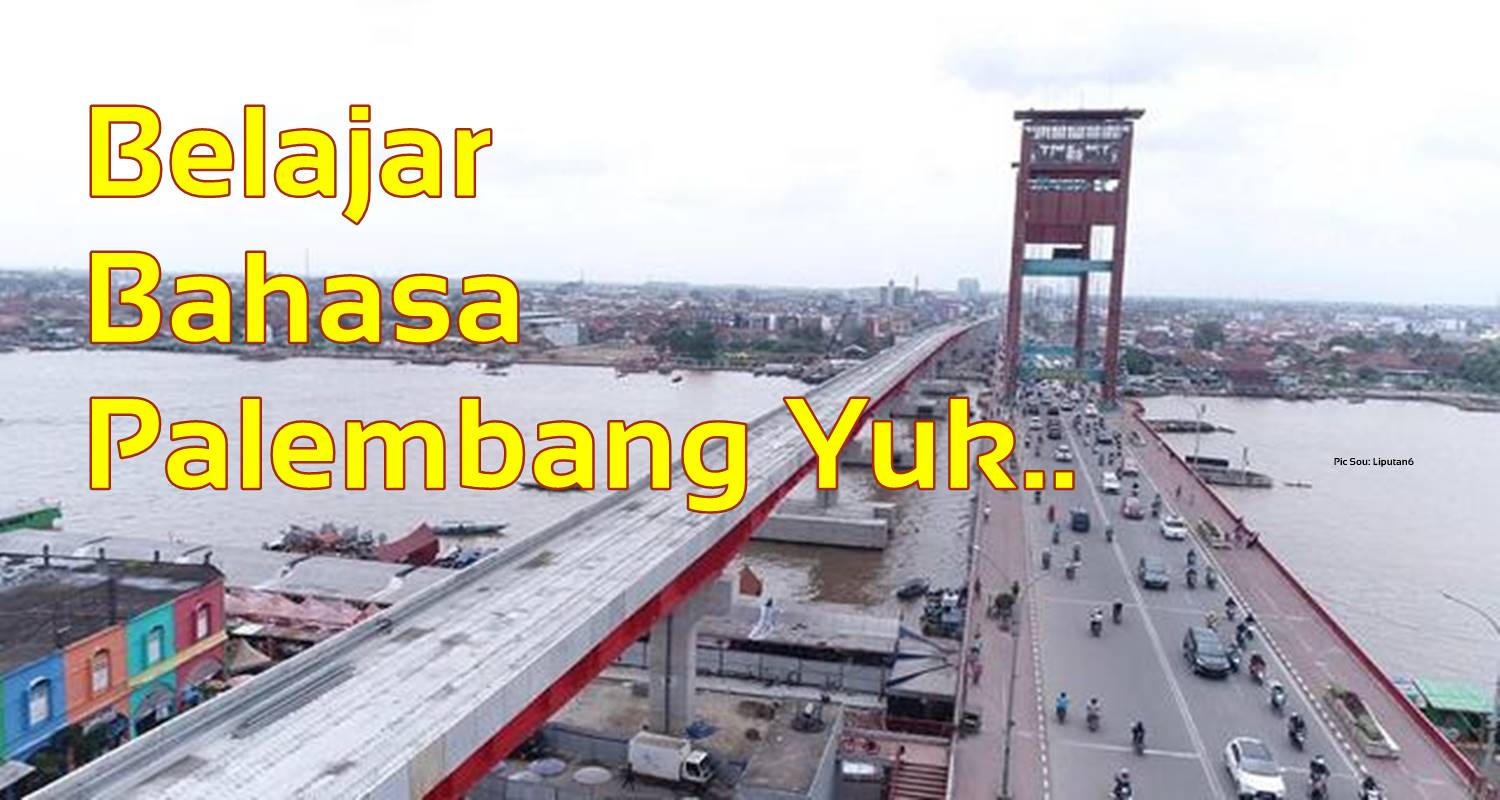 Mengenal Kata Sapaan dan Panggilan Hormat dari Wong Palembang