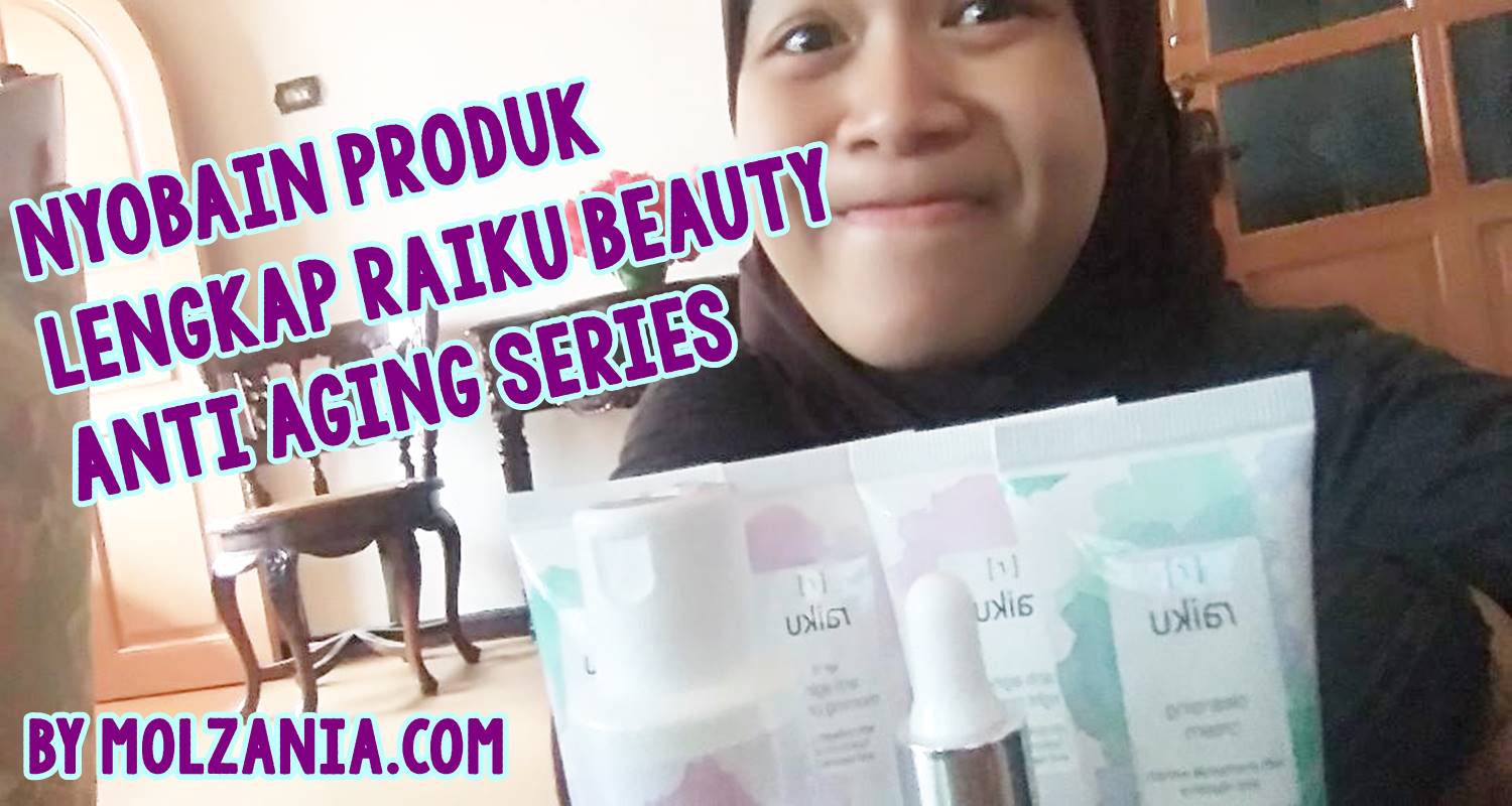 [REVIEW] Raiku Beauty Anti-Aging Series