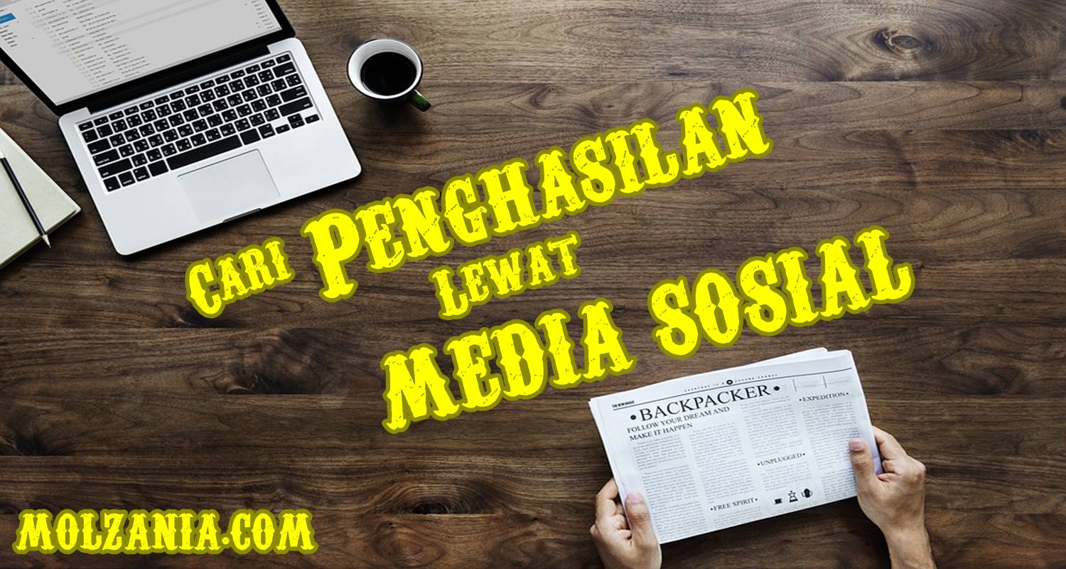 Manfaatkan Media Sosialmu untuk Cari Rezeki Lebih !!