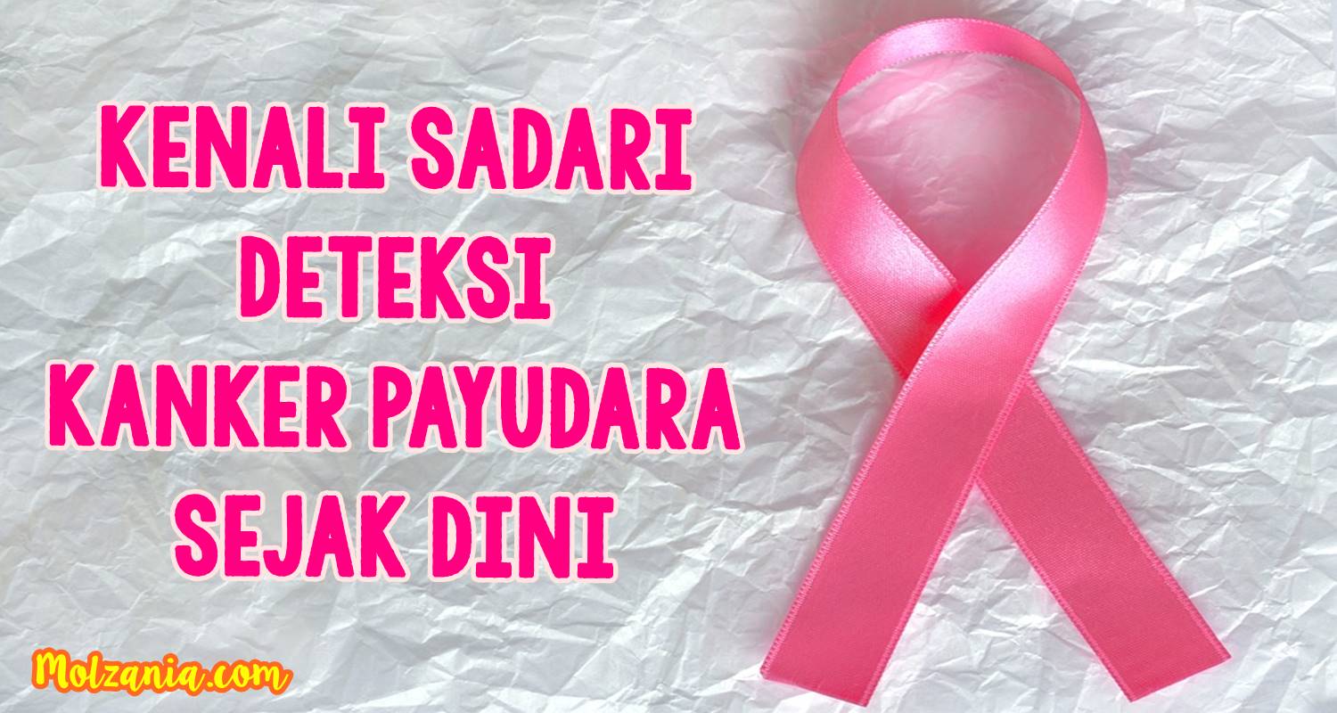 Kenali SADARI, Deteksi Kanker Payudara Sejak Dini