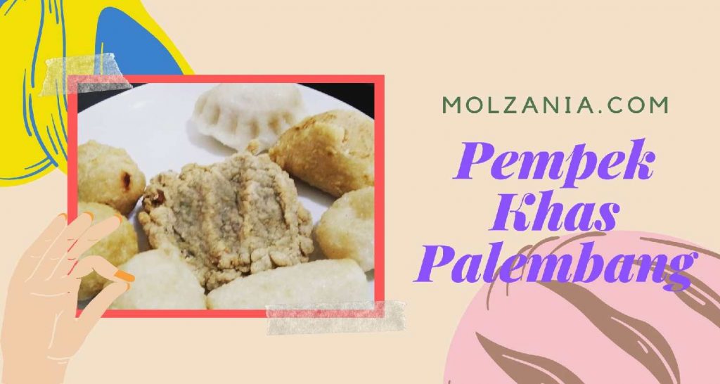 21 Jenis Pempek Palembang dan Sejarahnya