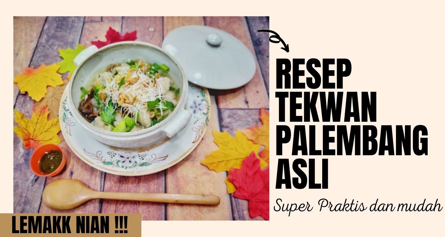 Resep Tekwan Asli Palembang Kuah Udang Praktis Molzania Com