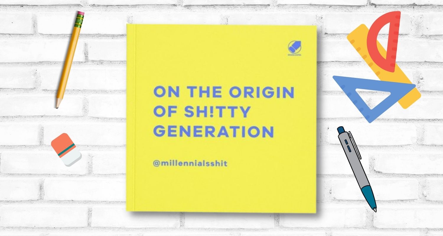 Resensi Buku On The Origin of Sh!tty Generation Karya Milennialsshit