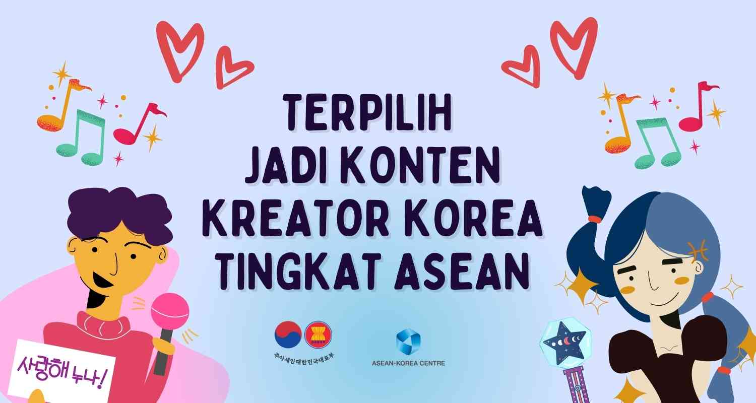 Pengalaman Terpilih Jadi Kreator Korea Asean Online Supporters (KAOS)