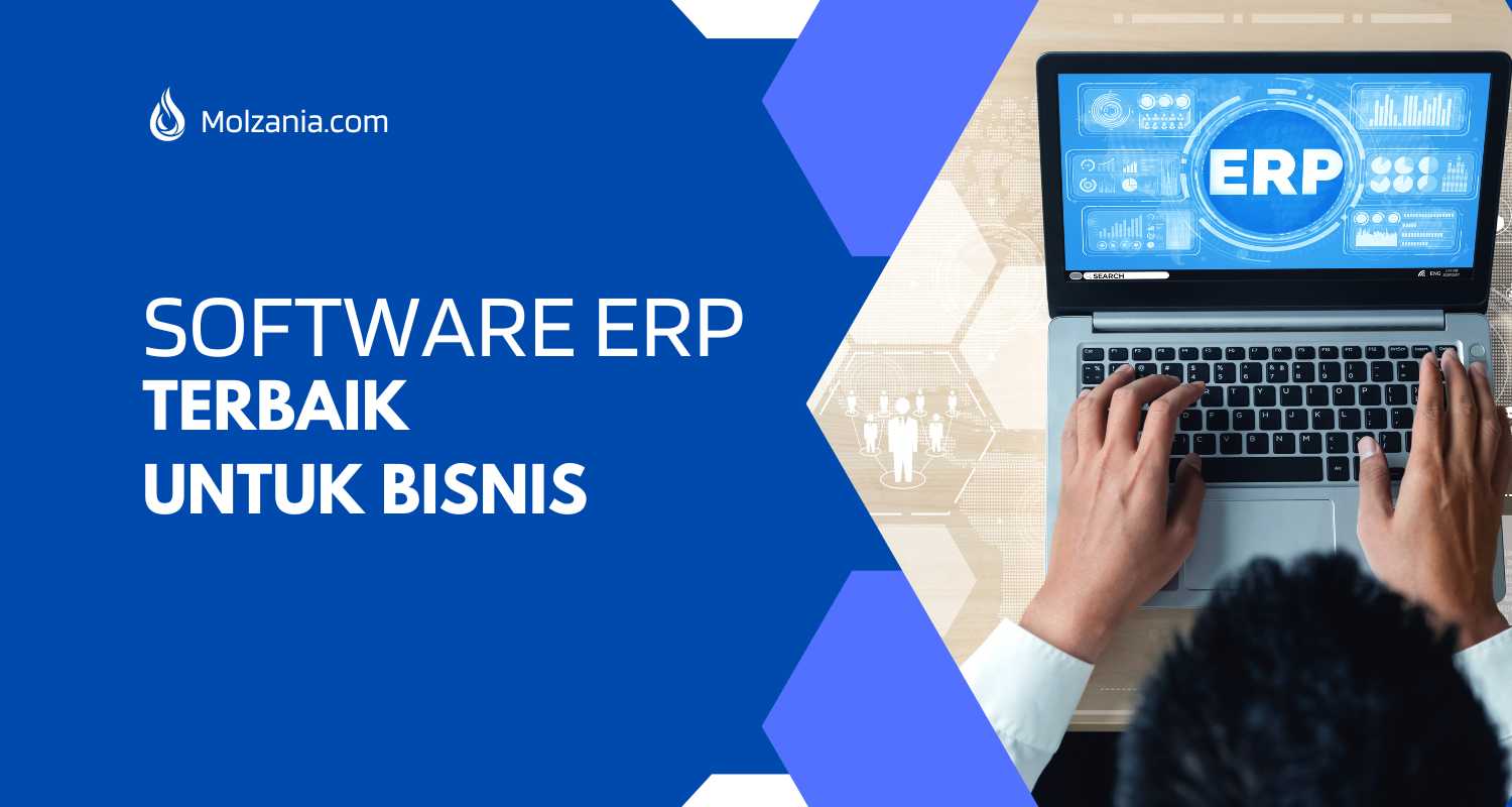 √ 5 Software ERP Terbaik Biar Bisnismu Naik Kelas - Molzania.com ...