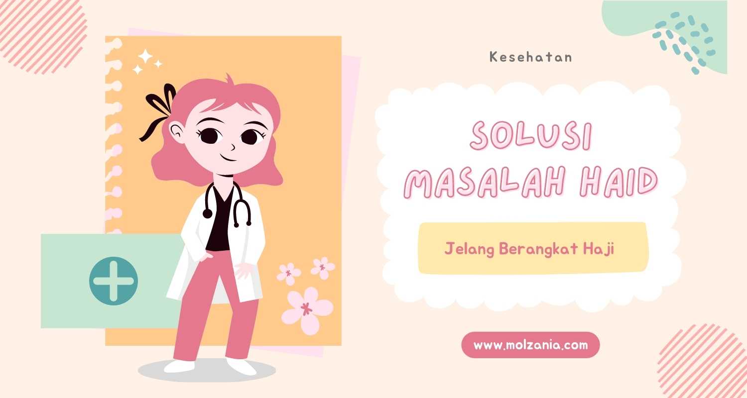 Solusi Masalah Haid Jelang Keberangkatan Haji