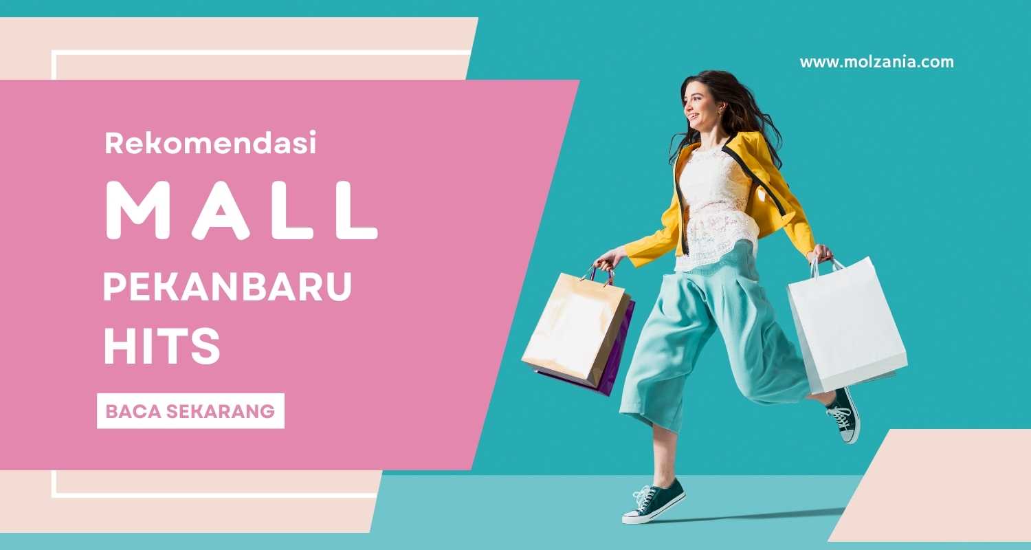 8 Mall Pekanbaru Asyik Buat Nongkrong