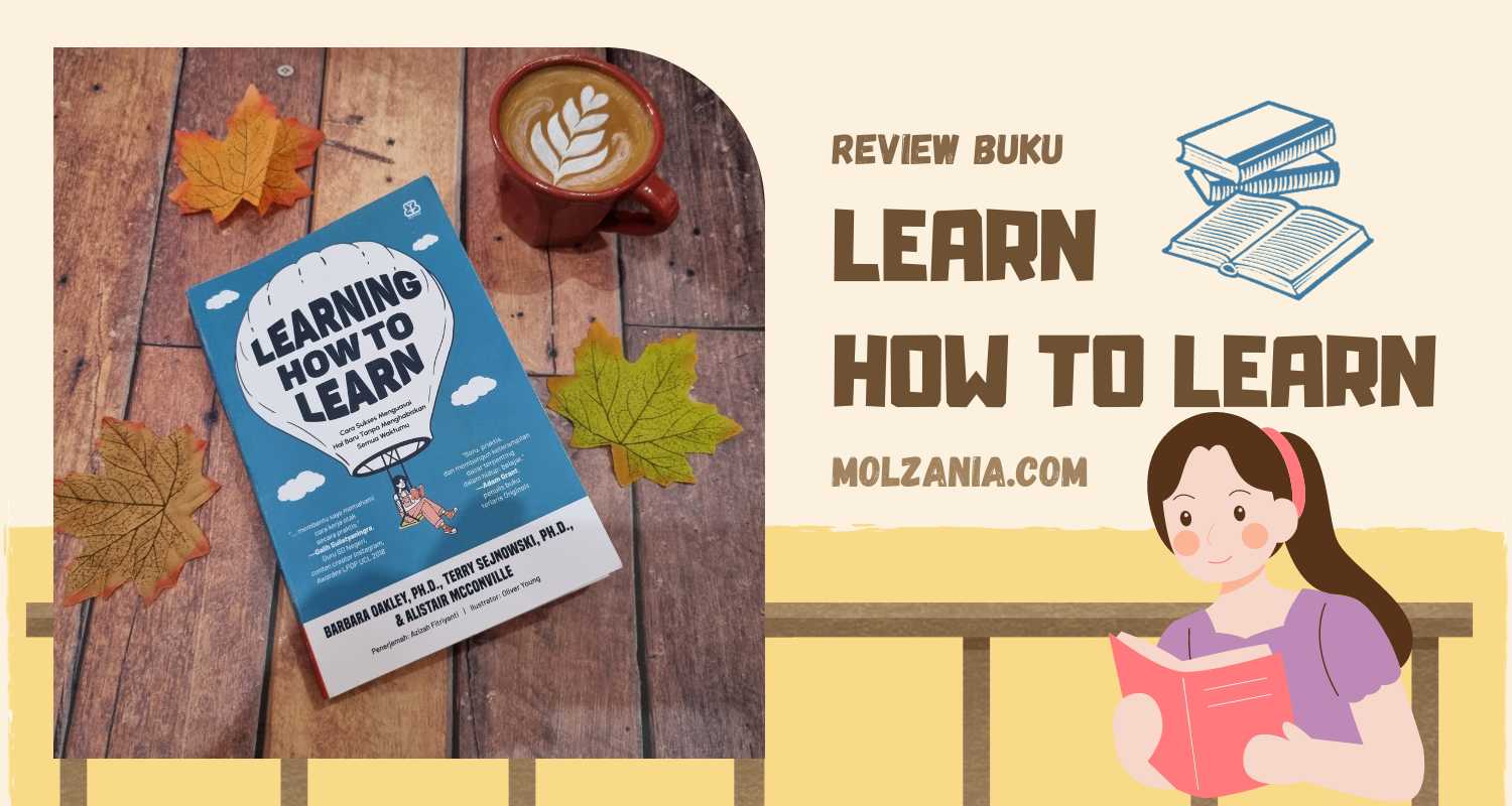 REVIEW Learning How To Learn, Kaum Rebahan Wajib Baca!