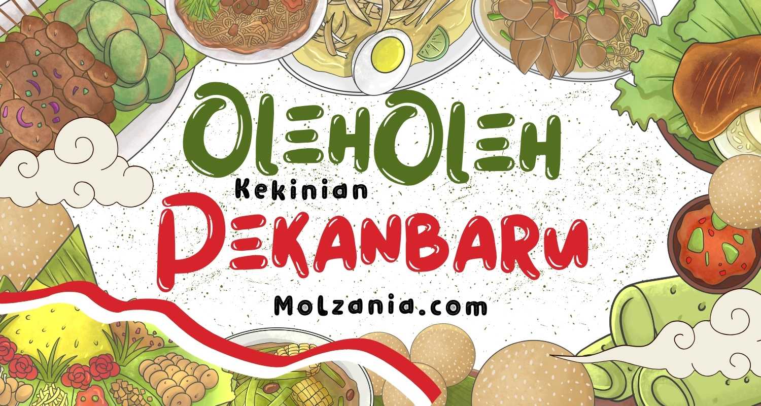 7 Oleh-Oleh Pekanbaru Kekinian Untuk Anak Muda