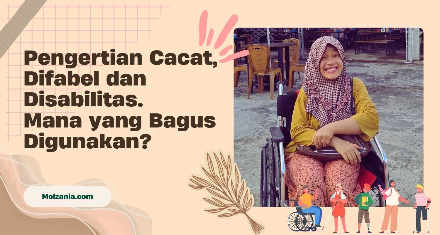 Perbedaan Kata Penyandang Cacat, Difabel, dan Disabilitas