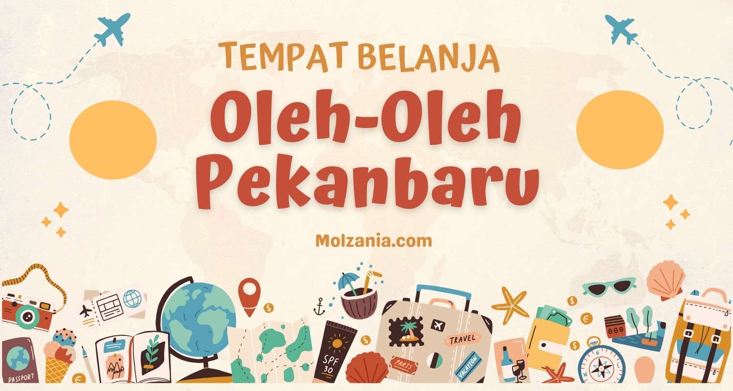 10 Tempat Belanja Oleh-Oleh Khas Pekanbaru Populer